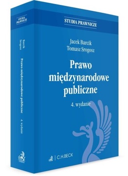 PRAWO MIĘDZYNARODOWE PUBLICZNE W.4 JACEK BARCIK, TOMASZ SROGOSZ