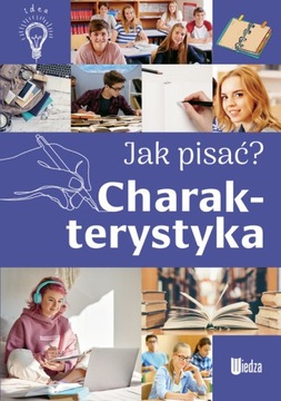 Jak pisać? Charakterystyka Wiedza 2024