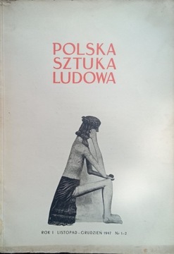 POLSKA SZTUKA LUDOWA Nr 1-2/1947