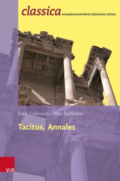 Tacitus, Annales: Prinzipat und Freiheit - Goldmann, Frank
