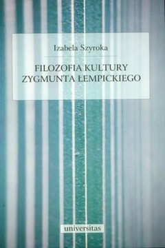 Filozofia kultury Zygmunta Łempickiego I. Szyroka