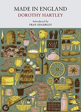 MADE IN ENGLAND (LITTLE TOLLER NATURE CLASSICS LIBRARY) - Dorothy Hartley (