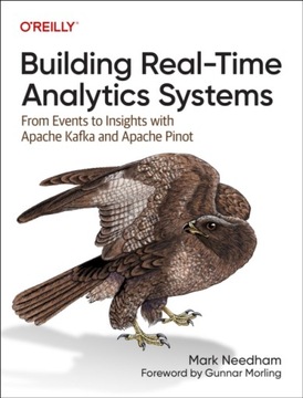 Building Real-Time Analytics Systems MARK NEEDHAM