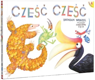 CZEŚĆ, CZEŚĆ - Brendan Wenzel