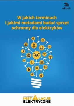 Ebook | W jakich terminach i jakimi metodami badać sprzęt ochronny dla elek