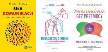 Siła komunikacji Duhigg + Dogadać się z innymi + Porozumienie bez przemocy