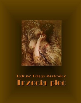 TRZECIA PŁEĆ TADEUSZ DOŁĘGA-MOSTOWICZ EBOOK