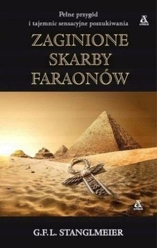 Zaginione skarby faraonów G.F.L. Stanglmeier NOWA
