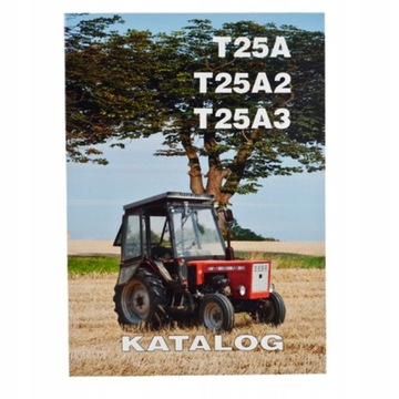 KATALOG CZĘŚCI CIĄGNIK T-25A T-25A2 T-25A3 T25A T25A2 T25A3