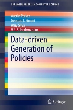 Data-driven Generation of Policies AUSTIN PARKER