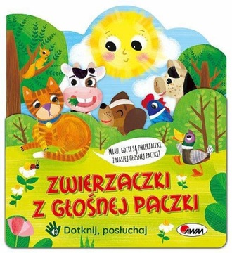 ZWIERZACZKI Z GŁOŚNEJ PACZKI Książka dźwiękowa