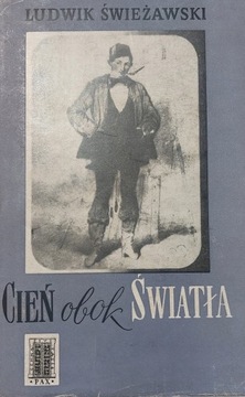 Cień obok światła Ludwik Świeżawski z obwolutą