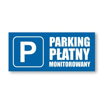 Tabliczka Parking Płatny Monitorowany DIBOND 40x18
