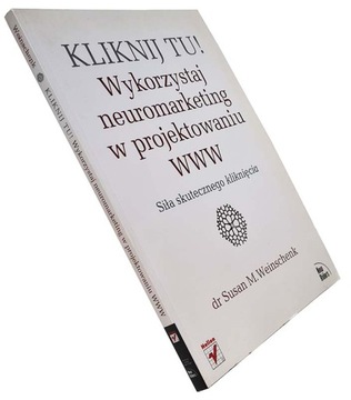 Kliknij tu! Wykorzystaj neuromarketing w projektowaniu WWW Weinschenk