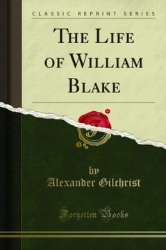 Life of William Blake - Gilchrist, Alexander EBOOK