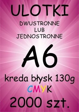 ULOTKI dwustronne A6 KREDA Błysk 130g - 2000 sztuk