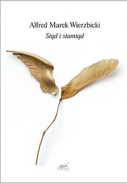 STĄD I STAMTĄD, ALFRED MAREK WIERZBICKI