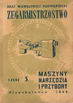 Podwapiński * Zegarmistrzostwo Cz. 3 Maszyny
