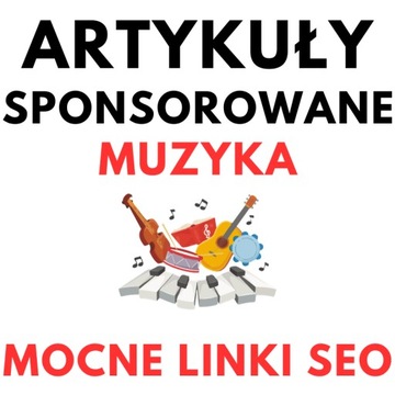 Artykuły sponsorowane w kategorii MUZYKA - Pozycjonowanie SEO