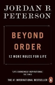 Beyond Order. 12 More Rules for Life