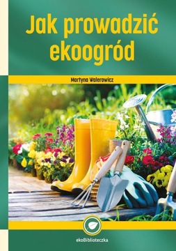 „Jak prowadzić ekoogród