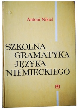 Szkolna gramatyka języka niemieckiego Nikiel