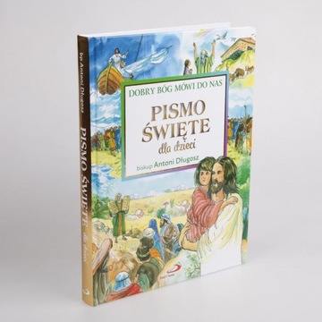 Pismo Święte dla dzieci. Dobry Bóg mówi do nas
