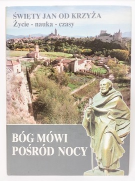 Bóg mówi pośród nocy. Święty Jan od Krzyża. Życie-nauka-czasy Federico Ruiz