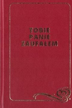 Tobie Panie zaufałem - modlitewnik (mały format)