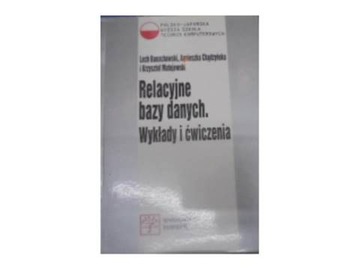 Relacyjne bazy danych . Wykłady i ćwiczenia -