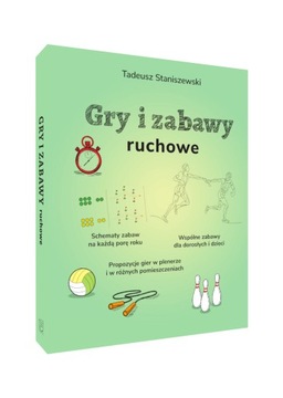 Gry i zabawy ruchowe Tadeusz Staniszewski