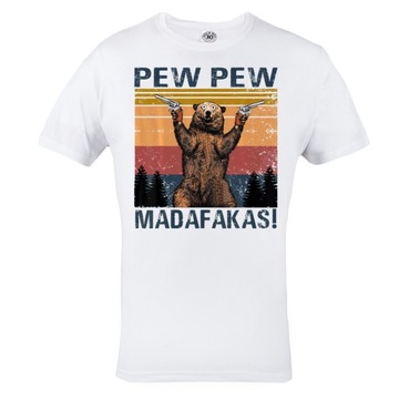 MĘSKA KOSZULKA NIEDŹWIEDŹ PEW PEW MADAFAKAS