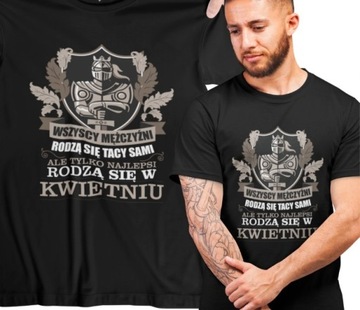 T-SHIRT KOSZULKA MĘSKA PREZENT URODZINY KWIECIEŃ