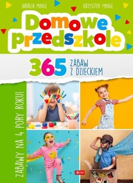 365 ZABAW Z DZIECKIEM / DOMOWE PRZEDSZKOLE