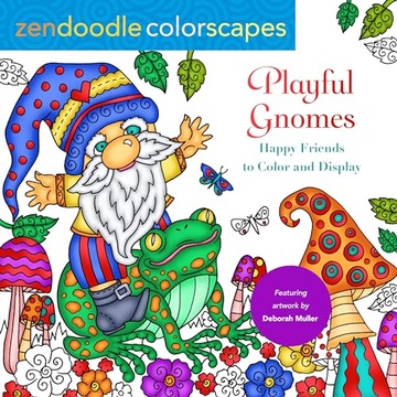 Zendoodle Colorscapes: Игривые гномы: счастливые друзья, раскрашивающие и демонстрирующие