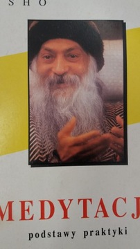 Osho MEDYTACJA PODSTAWY PRAKTYKI