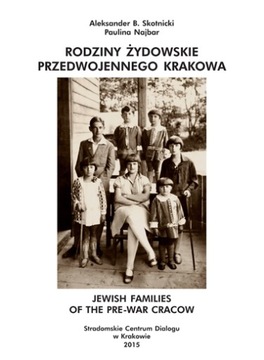 Rodziny żydowskie przedwojennego Krakowa