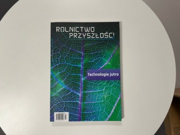 ROLNICTWO PRZYSZŁOŚCI - numer 2/2024 - Technologie jutra