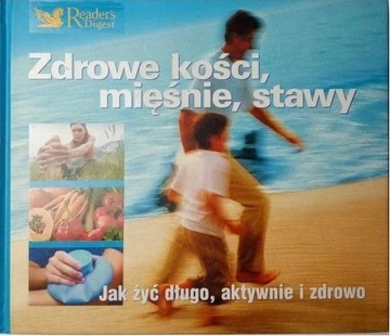 *BLOX* ZDROWE KOŚCI,MIĘŚNIE,STAWY- Reader's Digest