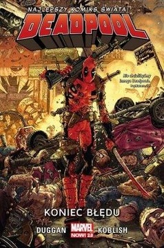 DEADPOOL. KONIEC BŁĘDU T.2 PRACA ZBIOROWA