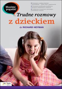 Trudne rozmowy z dzieckiem Richard Heyman