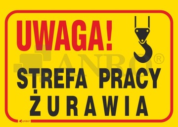 Znak STREFA PRACY ŻURAWIA PVC B22 25x35