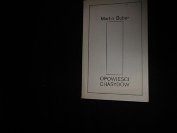 Martin Buber - Opowieści chasydów