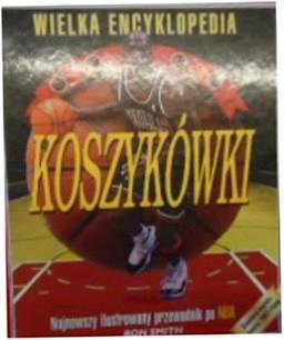 WIELKA ENCYKLOPEDIA KOSZYKÓWKI - RON SMIYH