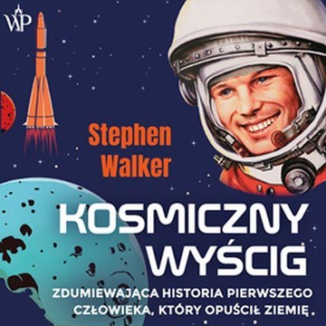 KOSMICZNY WYŚCIG. ZDUMIEWAJĄCA HISTORIA PIERWSZEGO CZŁOWIEKA, .. AUDIOBOOK