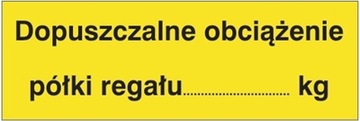 DOPUSZCZALNE OBCIĄŻENIE PÓŁKI REGAŁU NAKLEJKA