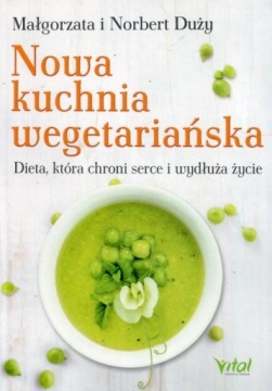 NOWA KUCHNIA WEGETARIAŃSKA