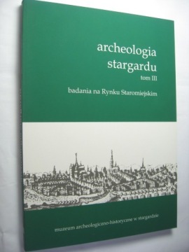 Археология Старгарда III Рыночная площадь Старгарда