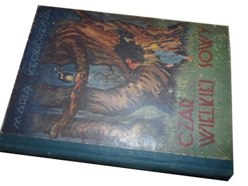 Czar wielkiej sowy Maria Kędziorzyna 1943 AUTOGRAF