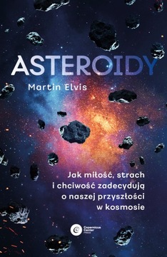 Asteroidy - Jak miłość, strach i chciwość...